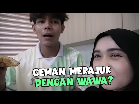 CEMAN MERAJUK DENGAN WAWA ?!![ WAWA KACAU CEMAN ]