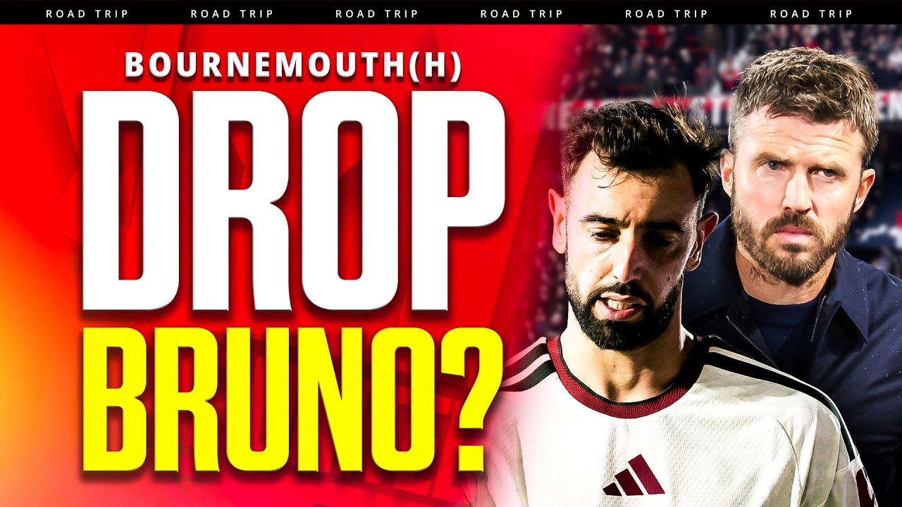 NO Bruno? Carrick’s LAST Chance? Man United vs Bournemouth Road Trip!