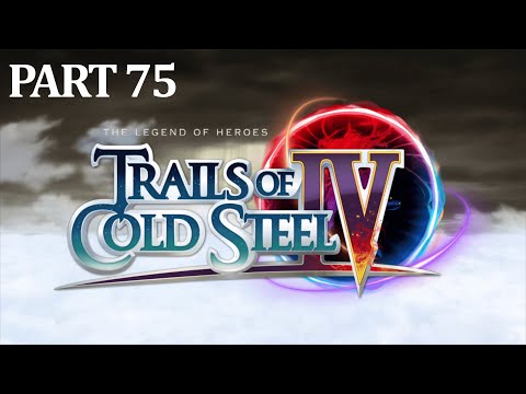 The Legend of Heroes - Trials of Cold Steel IV Part 75