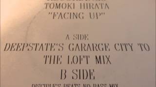 Tomoki Hirata - Facing Up (Deepstate's Garage City To the Loft mix)