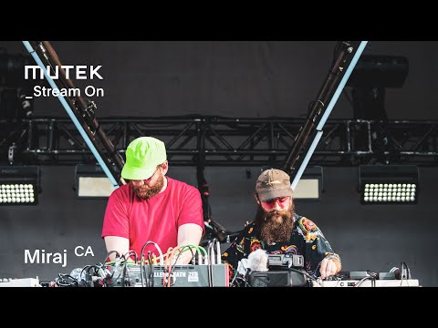 MUTEK_Stream On - Miraj (CA)
