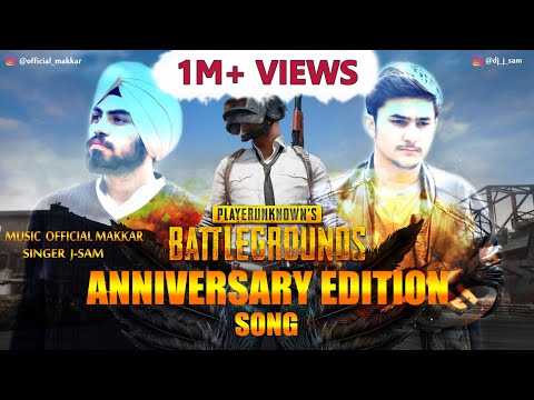 PUBG anniversary song || Official Makkar || J-Sam ||