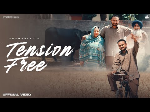 Tension Free (Official Music Video) Shampreet | Latest Punjabi Songs 2025