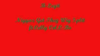 B-Legit-Niggaz Get They Wig Split ft Celly Cel,C-Bo