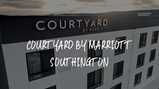 Courtyard by Marriott Southington Review - Southington , United States of America