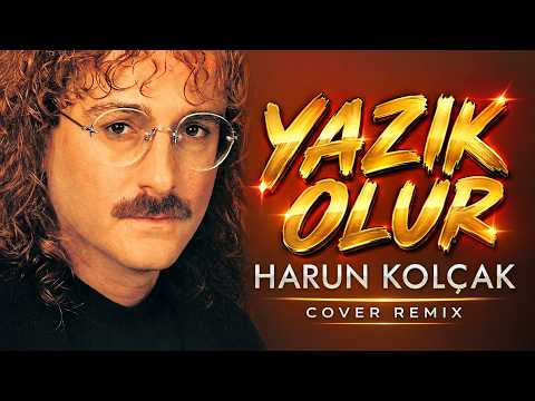 Harun Kolçak - Yazık Olur (Cover Remix)