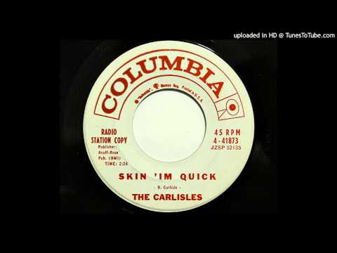 The Carlisles - Skin 'Im Quick (Columbia 41873) [1960 country bopper]