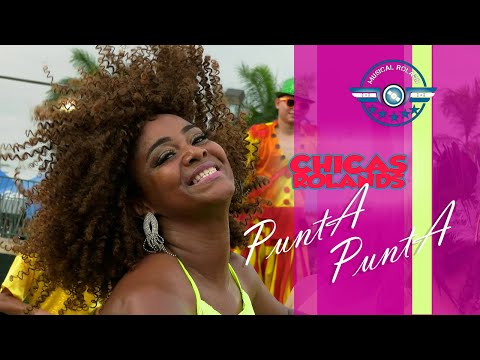 CHICAS ROLANDS - PUNTA PUNTA  (VIDEO CLIP OFICIAL)