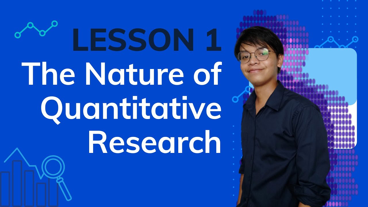 The Nature of Quantitative Research - Practical Research 2 - Lesson 1