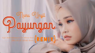 Download lagu DJ PAYUNGAN - Nunu Unyil (Remix) by DJ Suhadi  mp3