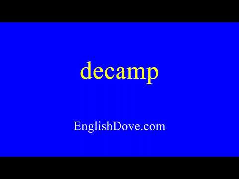 How to pronounce decamp in American English