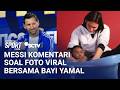 Jelang Final Piala Dunia Messi Buka Suara Soal Foto Viral Bersama Lamine Yamal Bayi Liputan 6