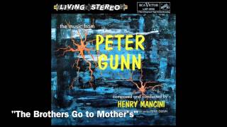 Henry Mancini - Music from Peter Gunn Original Soundtrack - Brothers Go to Mother's