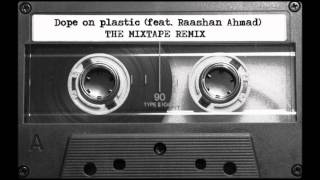 TREVOR & LISA ft. Raashan Ahmad - Dope On Plastic [The Mixtape Remix]