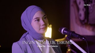 Download lagu INGIN MEMELUK DIRIMU - NIA TALENTA COVER mp3 Download lagu INGIN MEMELUK DIRIMU - NIA TALENTA COVER mp3