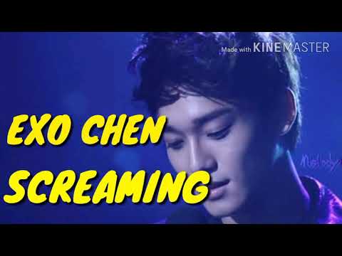 EXO'S CHEN SCREAMING FOR 1 MINUTE!!!