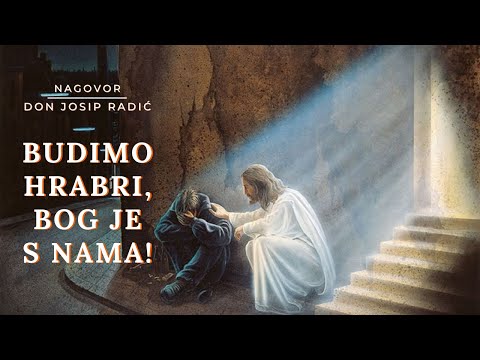 BUDIMO HRABRI, BOG JE S NAMA!