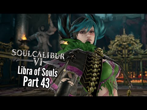 Let's Play Soul Calibur 6 (Libra of Souls)-Part 43-Dealing with Crazy