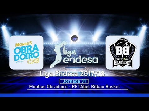 L.ACB 17/18 J31 Monbus Obradoiro CAB Vs Retabet Bilbao Basket