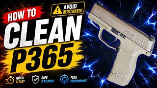 Field Strip & Clean the Sig Sauer P365 | Gun Cleaning Tutorial