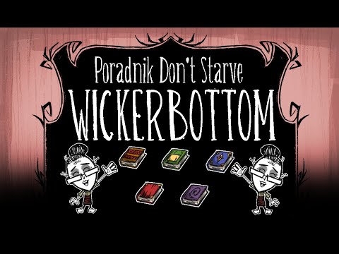 Poradnik Don't Starve Together Wickerbottom