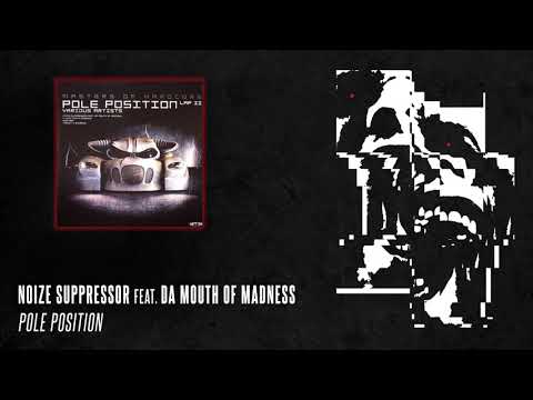 Noize Suppressor feat. Da Mouth Of Madness - Pole Position