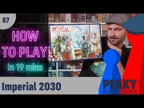 Peaky Boardgamer Episode #87 - Imperial 2030 - Full rules explanation (English)