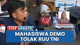 Berpotensi Mencederai Fungsi dan Wewenang, Mahasiswa Bengkulu Gelar Demo di DPRD, Tolak RUU TNI