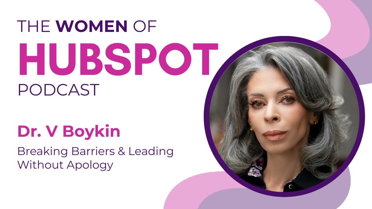 Dr. V Boykin on Women of HubSpot: Choosing Truth, Building Confidence, and Helping Humans Flourish