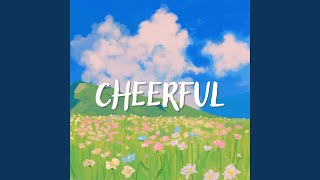 Download lagu Cheerful mp3 Download lagu Cheerful mp3