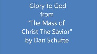 Glory to God - Mass of Christ the Savior (Dan Schutte)
