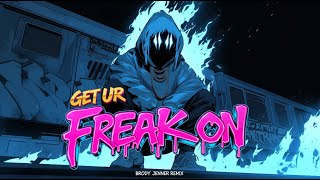 Missy Elliot - Get Ur Freak On (Brody Jenner Remix) [Drum and Bass]