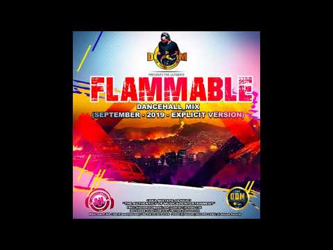 DJ DOTCOM PRESENTS FLAMMABLE DANCEHALL MIX SEPTEMBER   2019   EXPLICIT VERSION