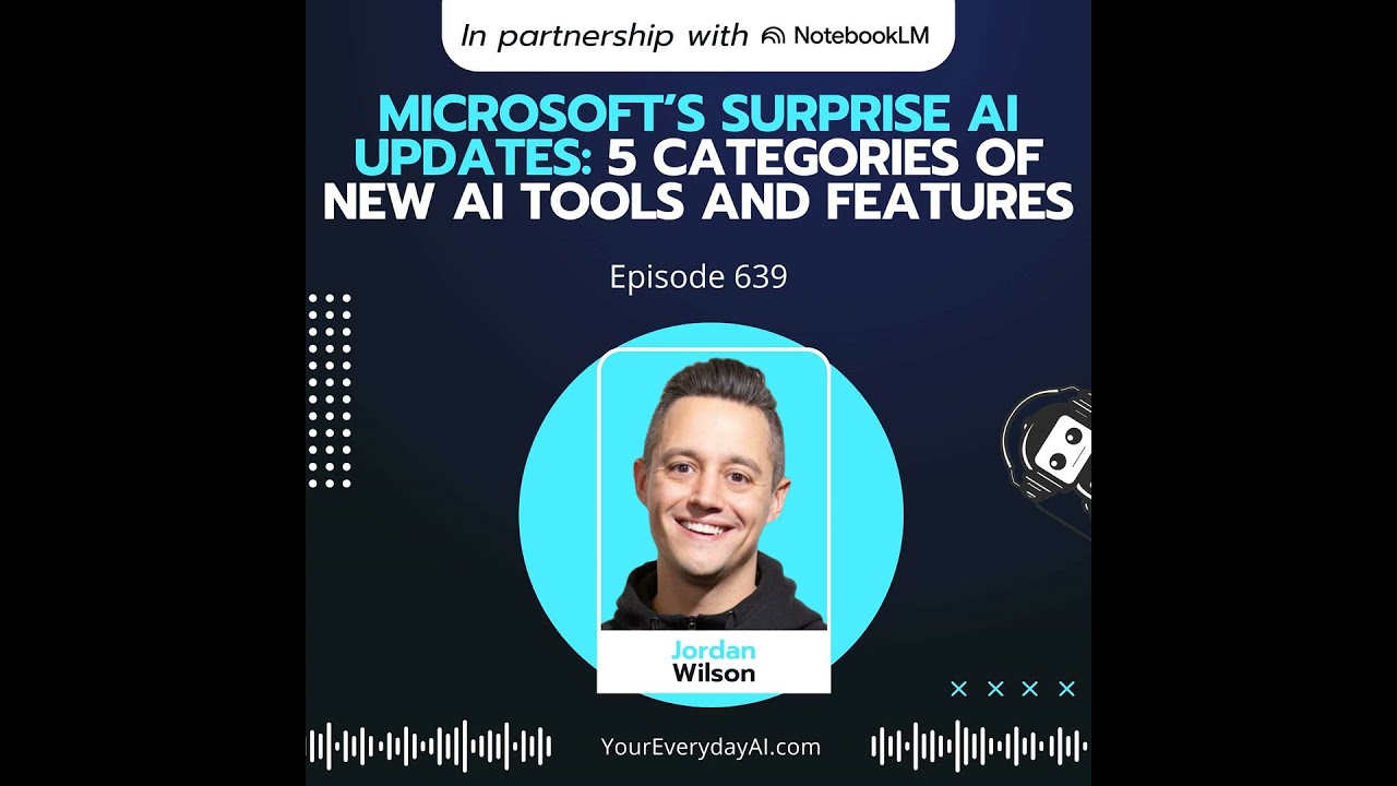 Ep 639: Microsoft’s surprise AI updates: 5 categories of new AI tools and features