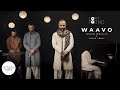 Waavo by Faheem Abdullah & Yawar Abdal I Artiste First I Urdu Devotional Song 2024