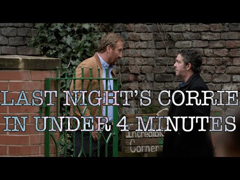 Last Night's Corrie in Under Four Minutes -- 20 May 2022