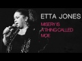 Etta Jones - MISERY IS A THING CALLED MOE