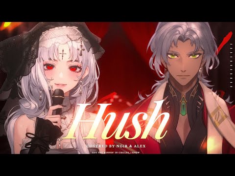 【Cover】The Mar&iacute;as《Hush》 | by 黑泽诺亚NOIR&阿力克斯ALEX
