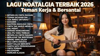 Download lagu LAGU NOSTALGIA INDONESIA FULL ALBUM 2026 🔥 TEMBANG KENANGAN SANTAI BIKIN KANGEN MASA LALU mp3