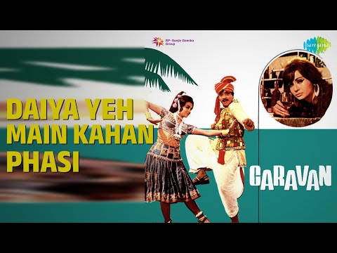 Daiya Yeh Main Kahan Phasi | Caravan | Asha Bhosle Songs | Asha Parekh | Jeetendra
