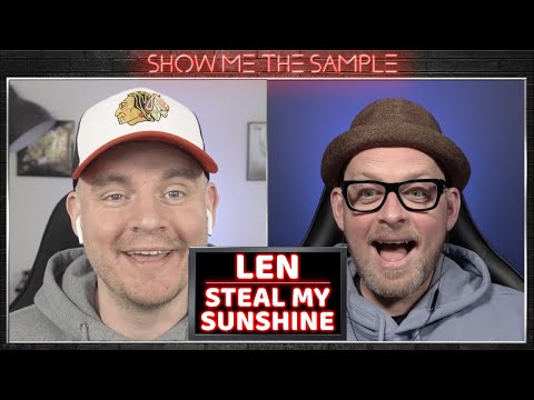 Show Me The Sample ‣ LEN - Steal My Sunshine