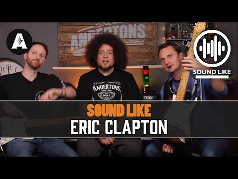 Sound Like Eric Clapton | Without Busting The Bank