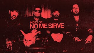 INDEX OF - No me sirve (Visualizer)