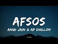 Anuv Jain Afsos Ft AP Dhillon Lyrics