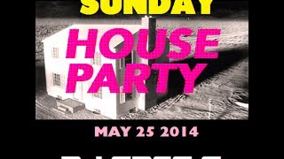 Sunday House Party   May 25 2014   DJ GREG G
