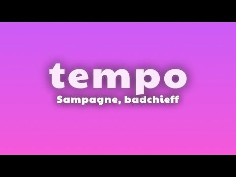 Sampagne, badchieff, CRO - tempo (Lyrics)