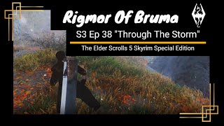 Ep 38 Through The Storm Season 3 Rigmor Of Bruma