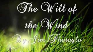 Will of the Wind By Jim Photoglo