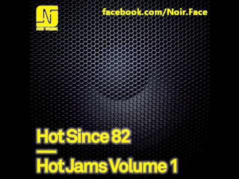 Hot Since 82 - Harmon [Original Mix] - Noir Music