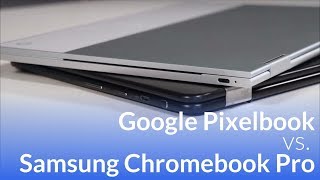 Google Pixelbook VS Samsung Chromebook Pro
